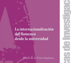 Beca Observatorio Cultural del Proyecto Atalaya: La internacionalización del flamenco desde la universidad