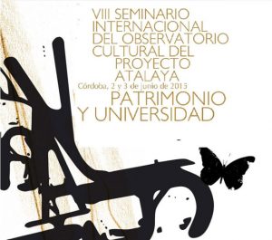 VIII Seminario Internacional Observatorio Atalaya: Patrimonio y Universidad