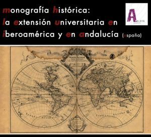 Monografía Historica: la extensión universitaria en Iberoamerica y en Andalucia
