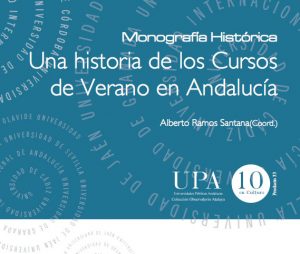 Monografía Histórica. Una Historia de los Cursos de Verano en Andalucía